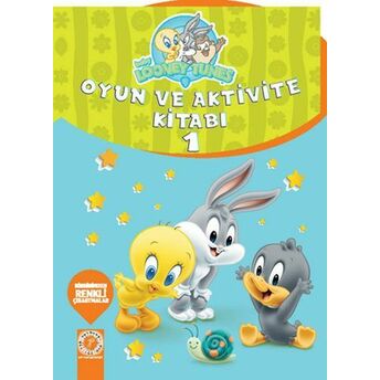 Baby Looney Tunes - Oyun Ve Aktivite Kitabı 1 Kolektif