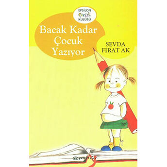 Bacak Kadar Çocuk Yazıyor Sevda Fırat Ak