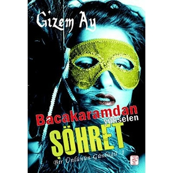 Bacakaramdan Yükselen Şöhret Gizem Ay