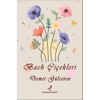 Bach Çiçekleri Demet Gülseven