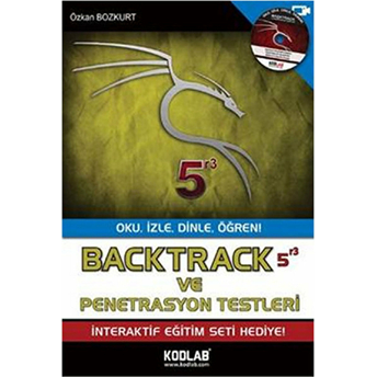 Backtrack 5 R3 Ve Penetrasyon Testleri Oku, Izle, Dinle, Öğren! Özkan Bozkurt