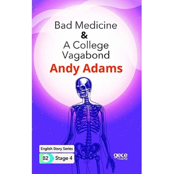 Bad Medicine - A College Vagabond - Ingilizce Hikayeler B2 Stage 4 Andy Adams