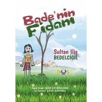 Bade’nin Fidanı Sultan Iliş Bedelcigil