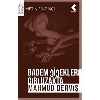 Badem Çiçekleri Gibi Uzakta Mahmud Derviş