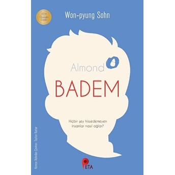 Badem - Hiçbir Şey Hissedemeyen Insanlar Nasıl Ağlar? Won-Pyung Sohn