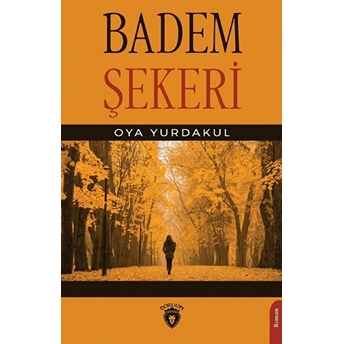 Badem Şekeri - Oya Yurdakul