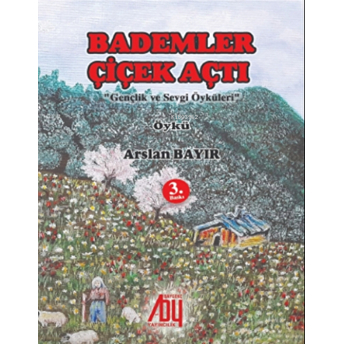 Bademler Çiçek Açtı Arslan Bayır