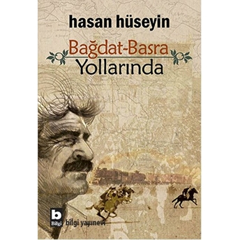 Bağdat Basra Yollarında Hasan Hüseyin