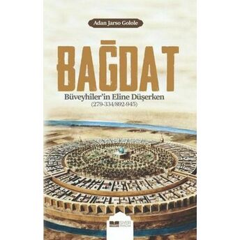 Bağdat Büveyhiler'in Eline Düşerken Adan Jarso Galole