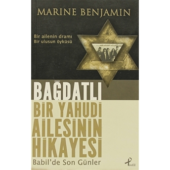 Bağdatlı Bir Yahudi Ailesinin Hikayesi Marine Benjamin