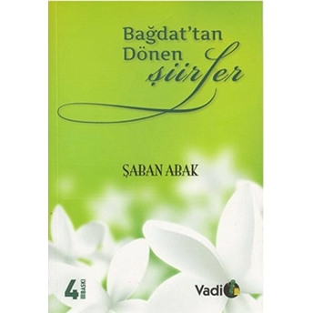 Bağdat'tan Dönen Şiirler Şaban Abak