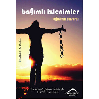 Bağımlı Izlenimler Oğuzhan Duvarcı