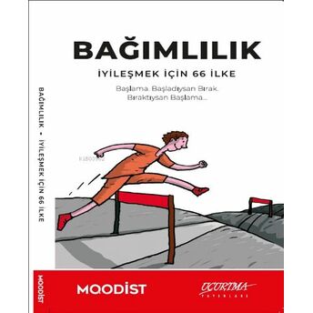 Bağımlılık;Iyileşmek Için 66 Ilkeiyileşmek Için 66 Ilke Kültegin Ögel