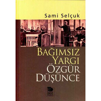 Bağımsız Yargı Özgür Düşünce Sami Selçuk