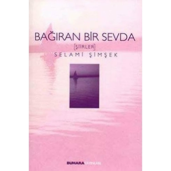 Bağıran Bir Sevda Selami Şimşek