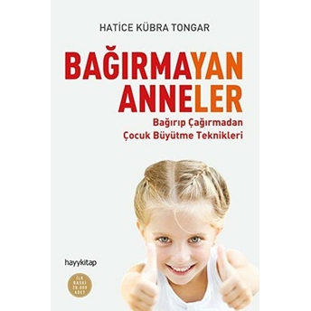 Bağırmayan Anneler Hatice Kübra Tongar