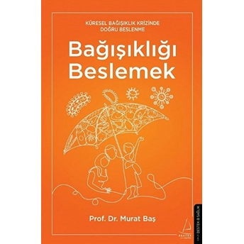 Bağışıklığı Beslemek Murat Baş