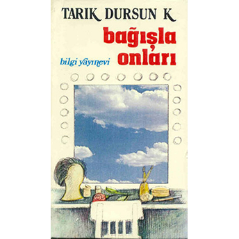 Bağışla Onları Tarık Dursun K.