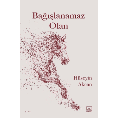 Bağışlanamaz Olan Hüseyin Akcan