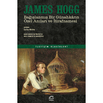 Bağışlanmış Bir Günahkarın Özel Anılerı Ve Itirafnamesi James Hogg