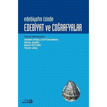 Bağlam Yayınları Edebiyatın Izinde Edebiyat Ve Coğrafyalar - Banu Öztürk