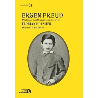 Bağlam Yayınları Ergen Freud - Philippe Gutton'un Sonsözüyle