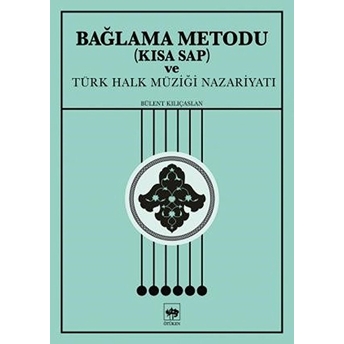 Bağlama Metodu (Kısa Sap) Ve Türk Halk Müziği Bülent Kılıçaslan