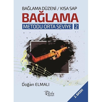 Bağlama Metodu Orta Seviye 2 - Bağlama Düzeni-Kısa Sap Doğan Elmalı