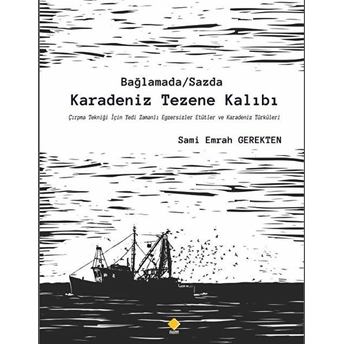 Bağlamada / Sazda Karadeniz Tezene Kalıbı