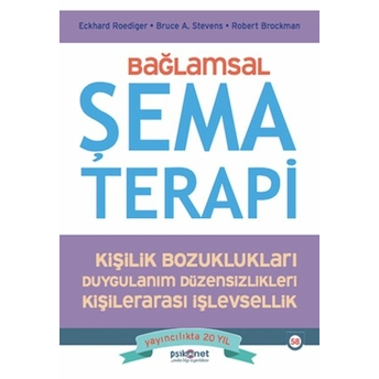 Bağlamsal Şema Terapi Eckhard Roediger, Bruce A. Stevens, Robert Brockman