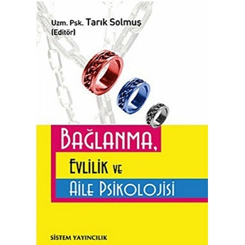 Bağlanma, Evlilik Ve Aile Psikolojisi Kolektif