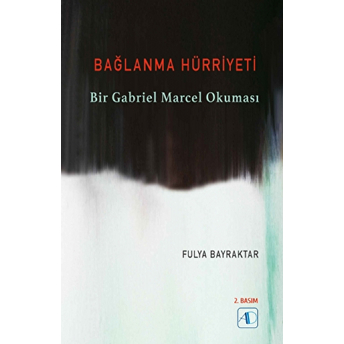 Bağlanma Hürriyeti Fulya Bayraktar