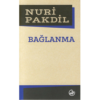 Bağlanma Nuri Pakdil