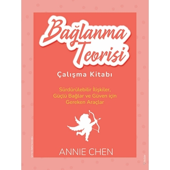 Bağlanma Teorisi Çalışma Kitabı Annie Chen