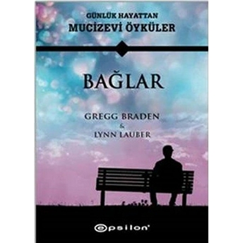 Bağlar Gregg Braden - Lynn Lauber