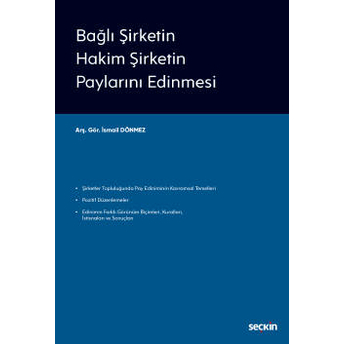 Bağlı Şirketin Hakim Şirketin Paylarını Edinmesi Ismail Dönmez