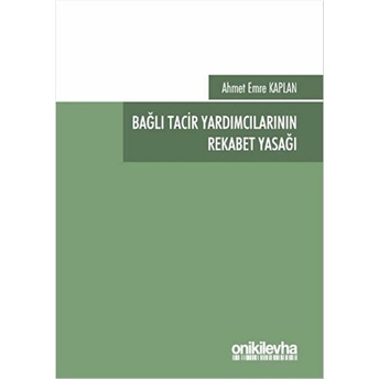 Bağlı Tacir Yardımcılarının Rekabet Yasağı