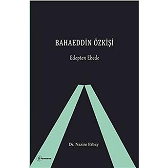 Bahaeddin Özkişi - Edepten Ebede Nazire Erbay