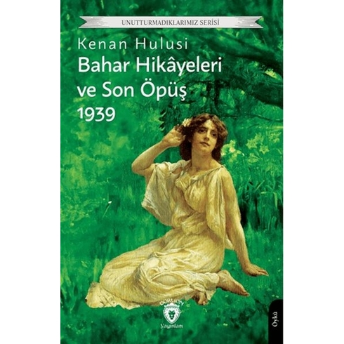 Bahar Hikayeleri Ve Son Öpüş 1939 Kenan Hulusi