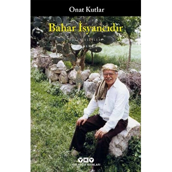 Bahar Isyancıdır Onat Kutlar