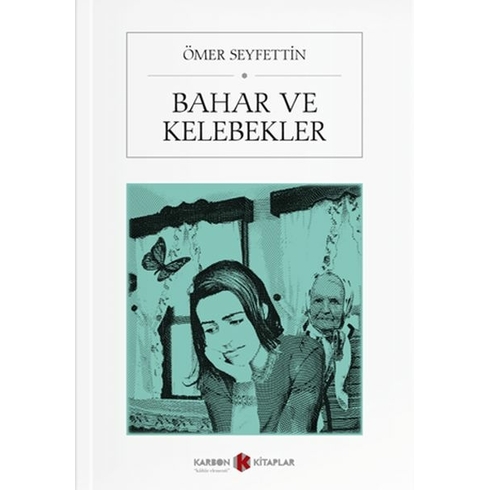 Bahar Ve Kelebekler Ömer Seyfettin