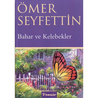 Bahar Ve Kelebekler Ömer Seyfettin