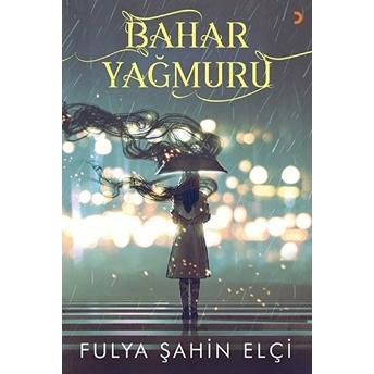 Bahar Yağmuru - Fulya Şahin Elçi