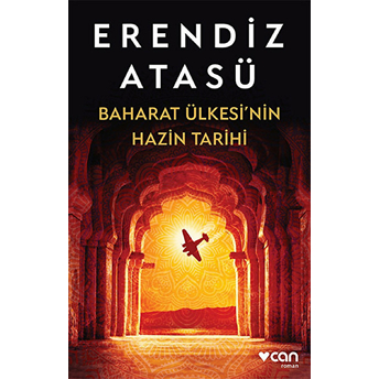 Baharat Ülkesi'nin Hazin Tarihi Erendiz Atasü