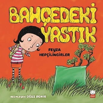 Bahçedeki Yastık Feyza Hepçilingirler