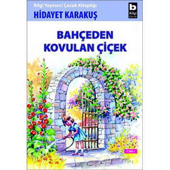 Bahçeden Kovulan Çiçek Hidayet Karakuş