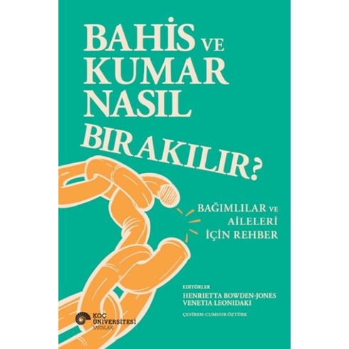 Bahis Ve Kumar Nasıl Bırakılır? Bağımlılar Ve Aileleri Için Rehber Cumhur Öztürk