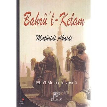 Bahrü'l Kelam Maturidi Akaidi Ebü'l-Muin En-Nesefi