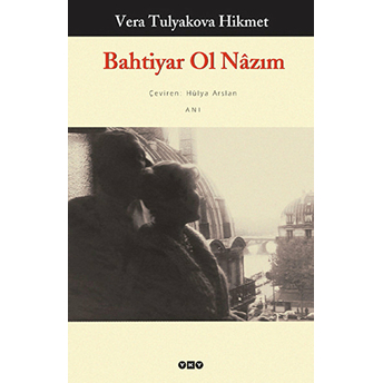 Bahtiyar Ol Nazım Vera Tulyakova Hikmet