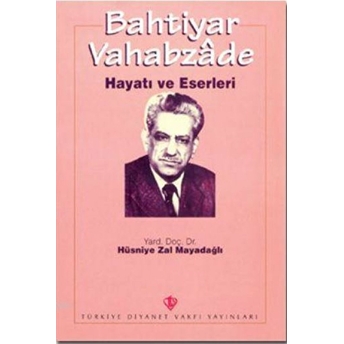 Bahtiyar Vahabzade Hayatı Ve Eserleri Hüsniye Zal Mayadağlı